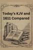 Today's KJV and 1611 Compared
