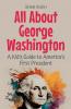 All About George Washington