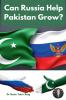 Can Russia Help Pakistan Grow?