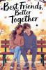 Best Friends Better Together