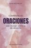 Compendio de Oraciones que Rezaba Junto a mi Abuelita