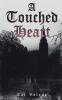 A Touched Heart