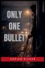 Only One Bullet