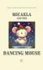 Micaela and the Dancing Mouse