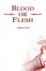 Blood or Flesh