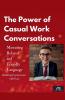 The Power of Casual Work Conversations