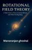 Rotational Field Theory