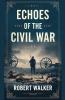 Echoes of the Civil War