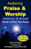 Awakening Praise & Worship  Hebrew & Greek Words to Raise Your Praise