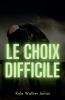 Le choix difficile