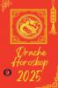 Drache Horoskop  2025
