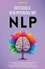 Entfessele dein Potenzial mit NLP