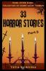 33 Horror Stories - Part 3