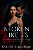 Broken Like Us