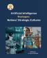 Artificial Intelligence Reshapes Nations' Strategic Cultures