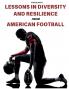 Lessons in Diversity and Resilience from American Football