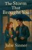 The Storm That Brought You