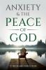 Anxiety & the Peace of God