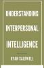 Understanding Interpersonal Intelligence