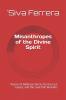 Misanthropes of the Divine Spirit Poems of Defiance Verses for the Lost Causes and the Love that Remains