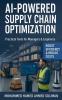 AI-Powered Supply Chain Optimization