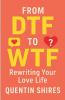 From DTF to WTF