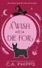A Wish To Die For