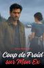 Coup de Froid sur Mon ex