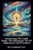 Awakening The Light Body