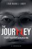 The Journey That Never Leaves Me