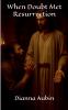 When Doubt Met Resurrection