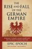 The Rise and Fall of the German Empire