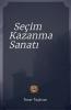 Seçim Kazanma Sanat?
