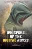 Whispers of the Digital Abyss