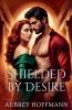 Shielded by Desire