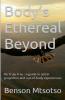 Body's Ethereal  Beyond