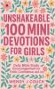 Unshakeable 100 Mini Devotions for Girls