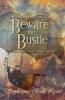 Beware the Bustle