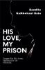 His Love My Prison