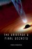 The Universe's Final Secrets