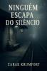 Ninguém Escapa do Silêncio