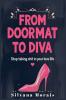 From Doormat to Diva
