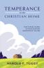 TEMPERANCE in the CHRISTIAN HOME