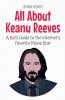 All About Keanu Reeves