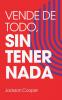 Vende de Todo Sin Tener Nada