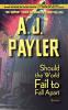 Should the World Fail to Fall Apart