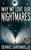 Why We Love Our Nightmares