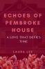 Echoes of Pembroke House