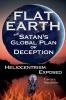 Flat Earth and Satan's Global Plan of Deception