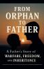 From Orphan To Father